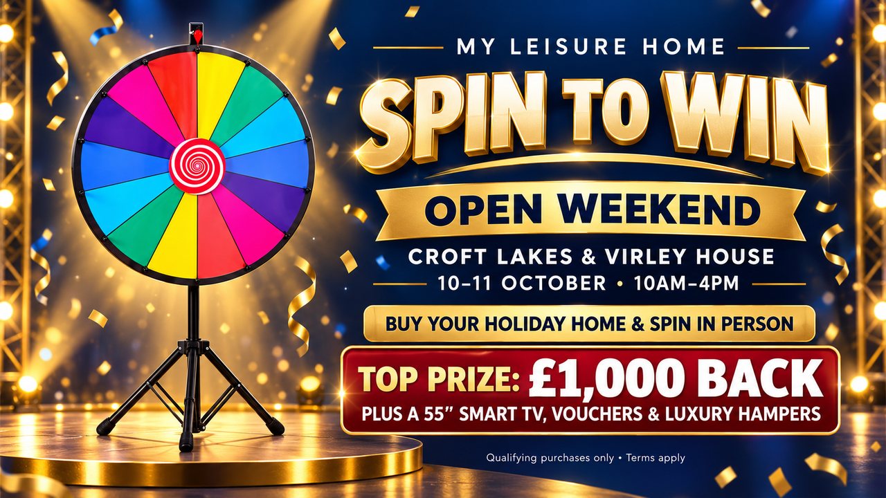 My Leisure Home Spin to Win Open Weekend at Croft Lakes and Virley House Country Park, 10–11 October, 10am–4pm.